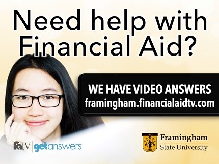 Girl in glasses. Text: Need help with financial aid. Videos at framingham.financialaidtv.com.